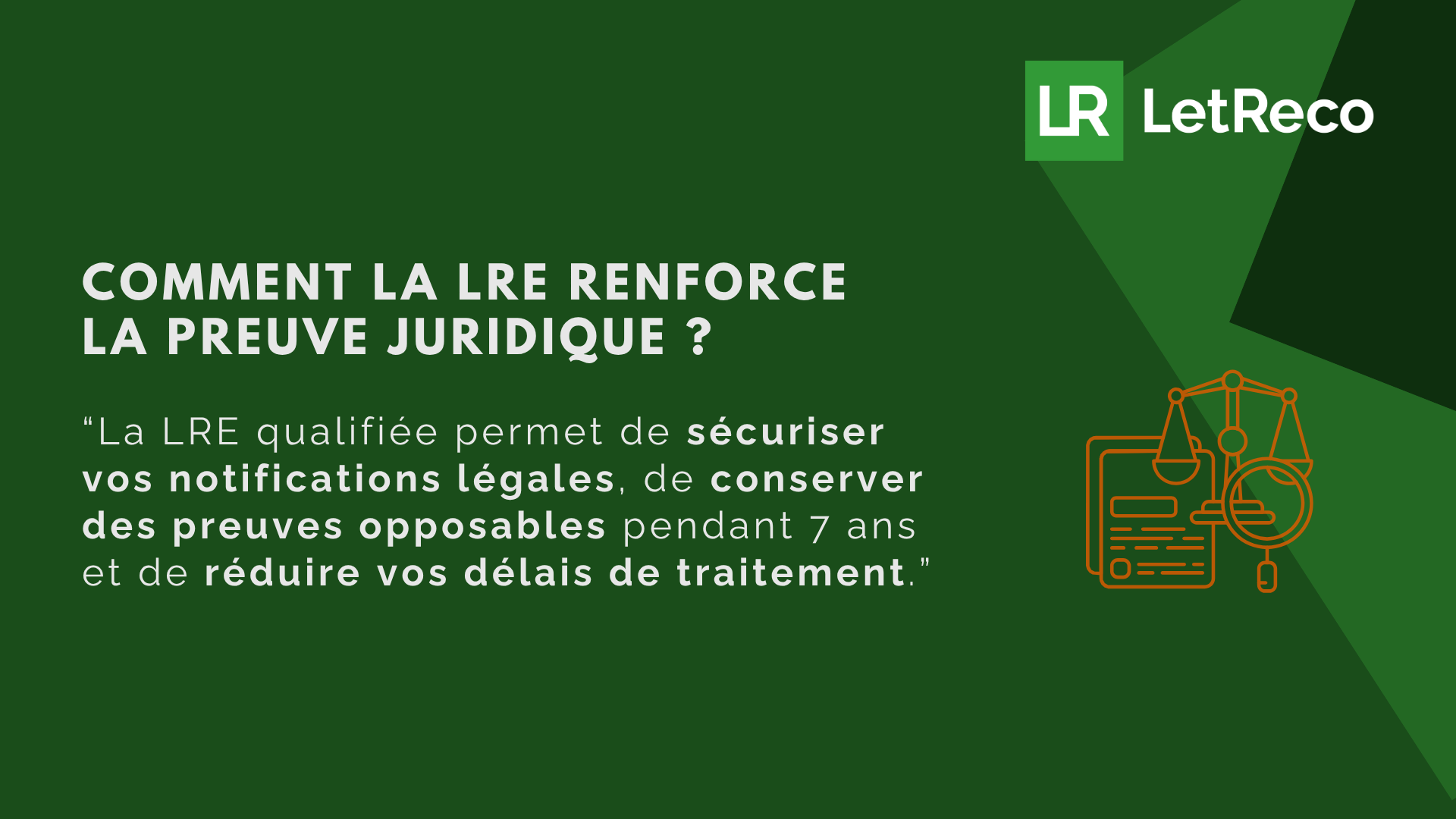 Comment la LRE renforce la preuve juridique ?